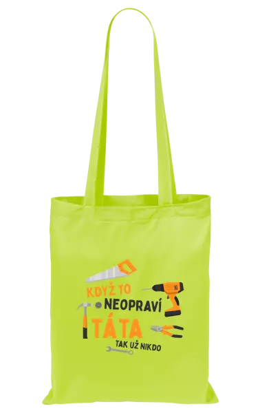 Látková taška Když to neopraví táta, tak už nikdo