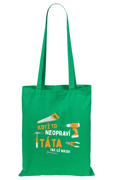 Látková taška Když to neopraví táta, tak už nikdo