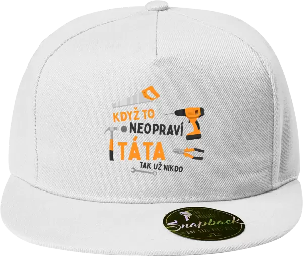 Snapback kšiltovka Když to neopraví táta, tak už nikdo