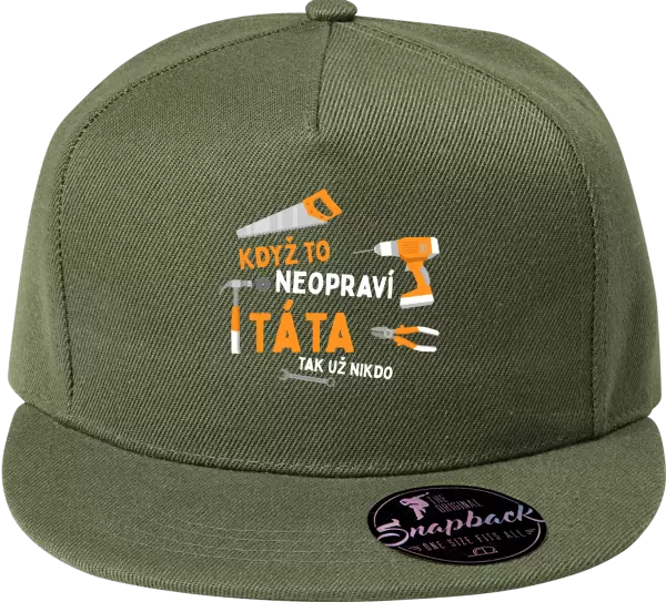 Snapback kšiltovka Když to neopraví táta, tak už nikdo
