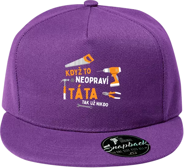Snapback kšiltovka Když to neopraví táta, tak už nikdo