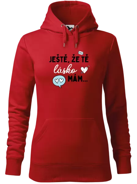 Dámská mikina Ještě, že tě lásko mám