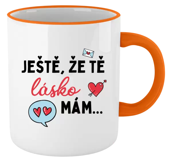 Hrnek Ještě, že tě lásko mám