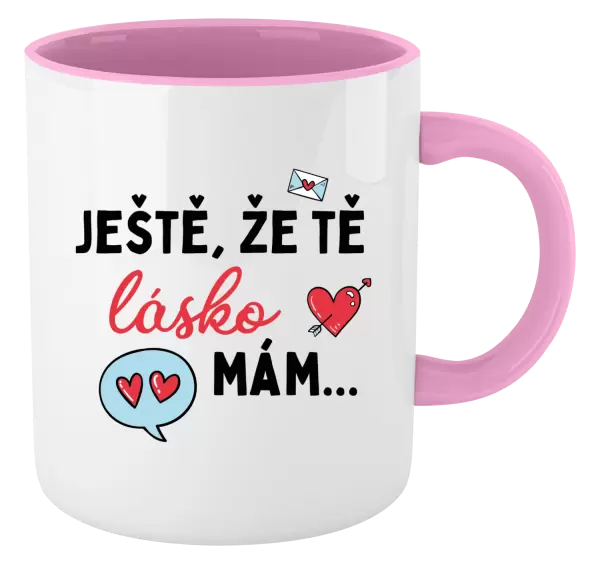 Hrnek Ještě, že tě lásko mám