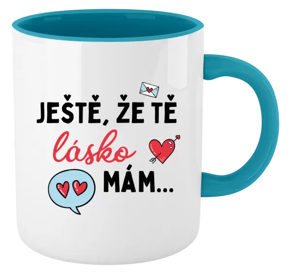 Hrnek Ještě, že tě lásko mám