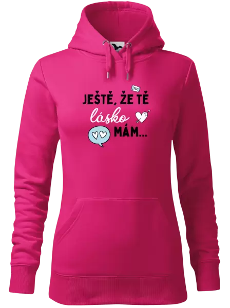 Dámská mikina Ještě, že tě lásko mám