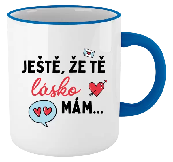 Hrnek Ještě, že tě lásko mám