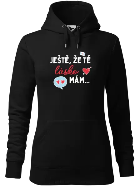 Dámská mikina Ještě, že tě lásko mám