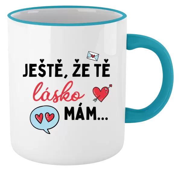 Hrnek Ještě, že tě lásko mám