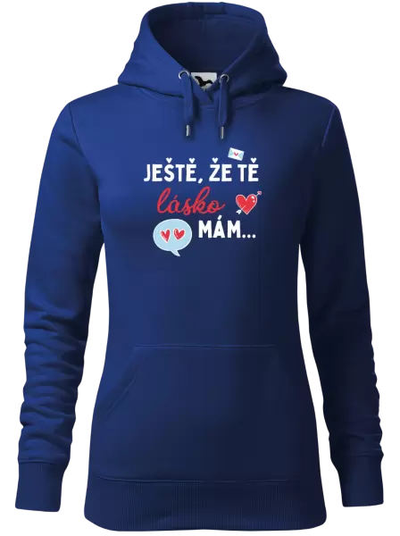 Dámská mikina Ještě, že tě lásko mám