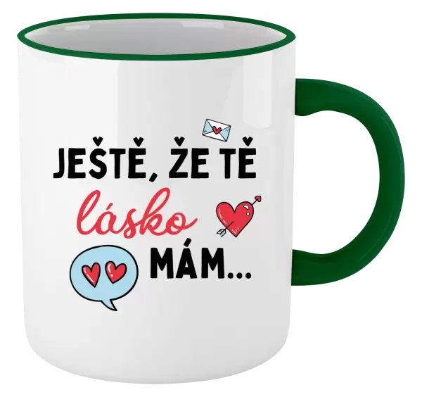 Hrnek Ještě, že tě lásko mám