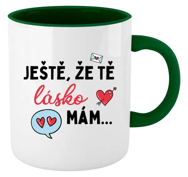 Hrnek Ještě, že tě lásko mám