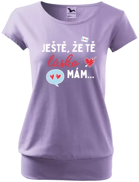 Dámské tričko Ještě, že tě lásko mám