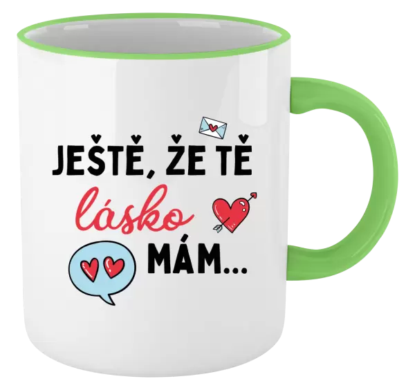 Hrnek Ještě, že tě lásko mám