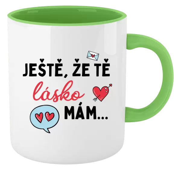 Hrnek Ještě, že tě lásko mám