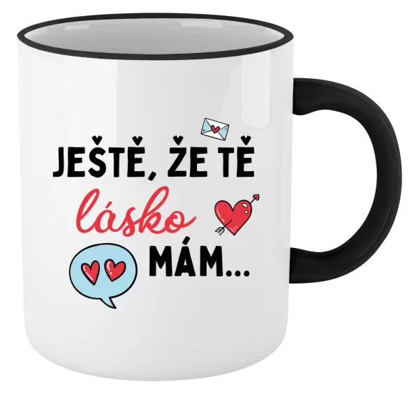 Hrnek Ještě, že tě lásko mám