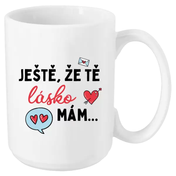 Hrnek Ještě, že tě lásko mám