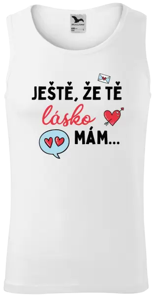 Pánské tílko Ještě, že tě lásko mám