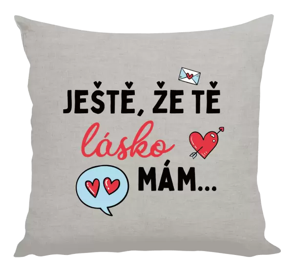 Polštář Ještě, že tě lásko mám