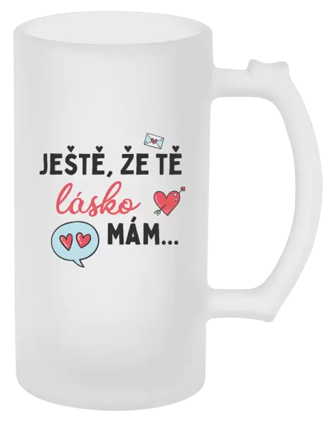 Půllitr Ještě, že tě lásko mám