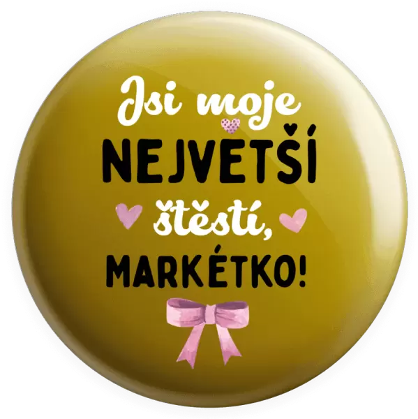 Placka Jsi moje největší štěstí se jménem