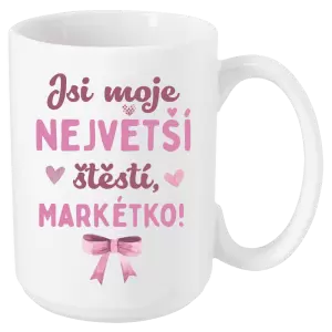 Hrnek Jsi moje největší štěstí se jménem