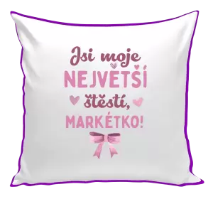 Polštář Jsi moje největší štěstí se jménem