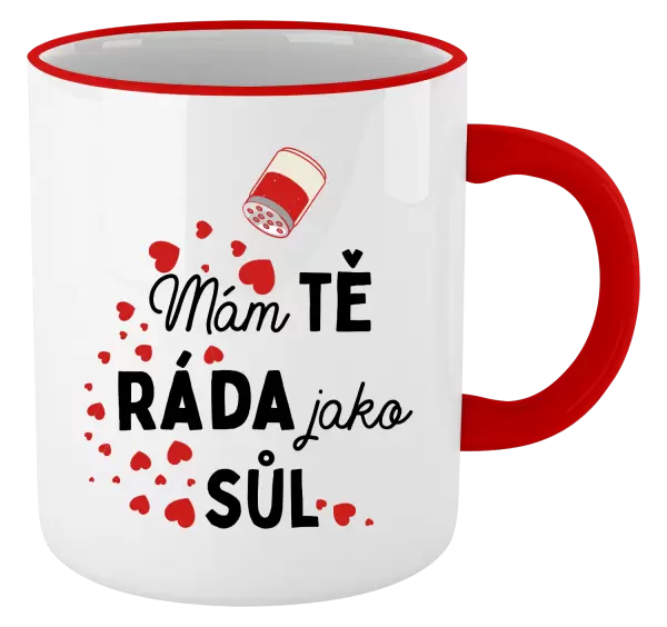 Hrnek Mám tě ráda jako sůl