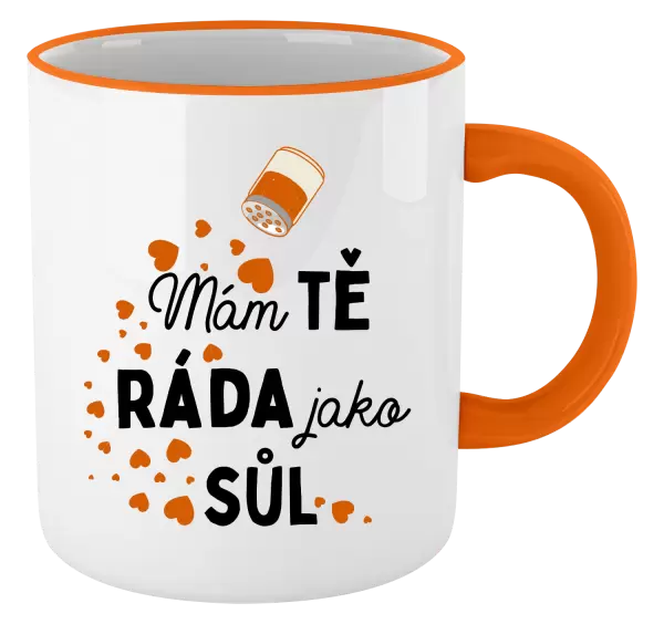Hrnek Mám tě ráda jako sůl