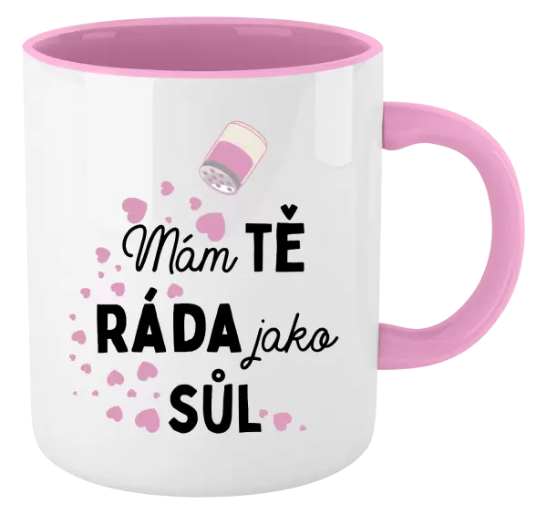 Hrnek Mám tě ráda jako sůl