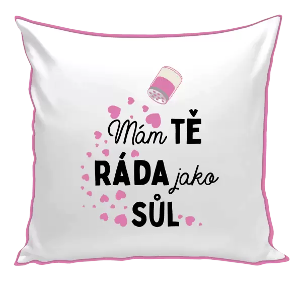 Polštář Mám tě ráda jako sůl