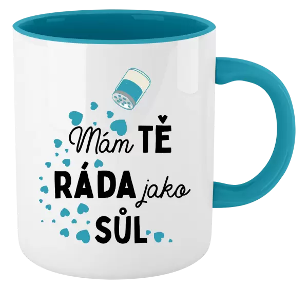 Hrnek Mám tě ráda jako sůl