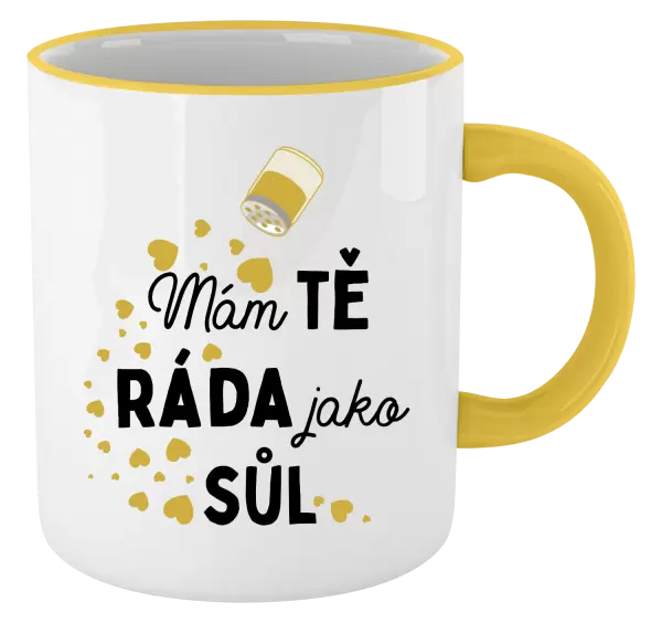 Hrnek Mám tě ráda jako sůl