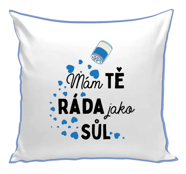Polštář Mám tě ráda jako sůl
