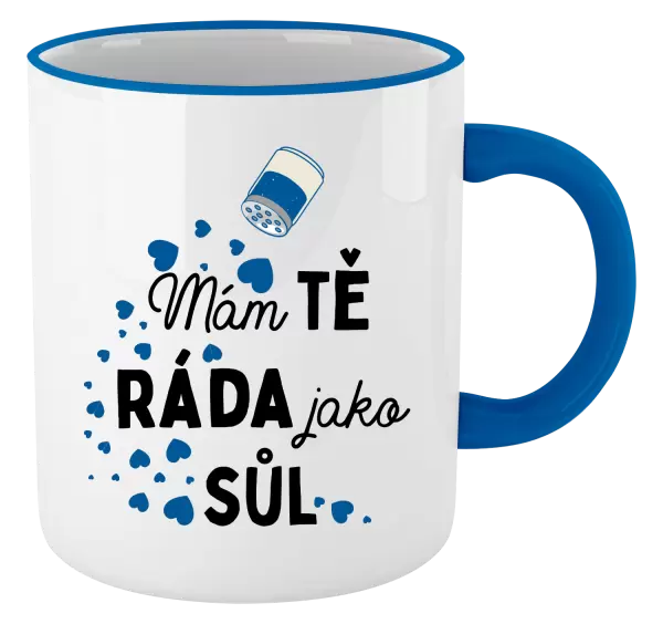 Hrnek Mám tě ráda jako sůl