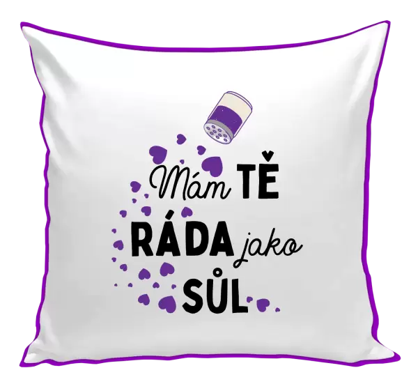 Polštář Mám tě ráda jako sůl