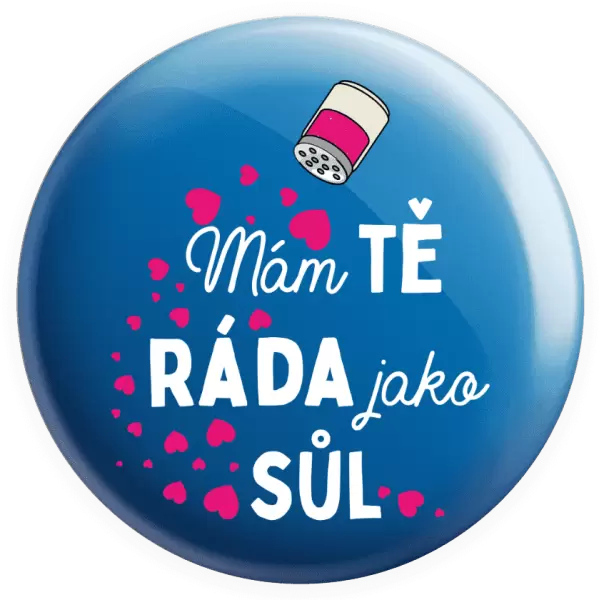 Placka Mám tě ráda jako sůl
