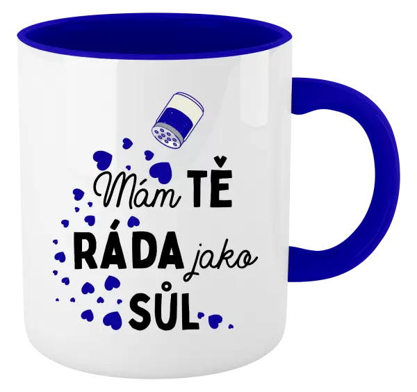 Hrnek Mám tě ráda jako sůl