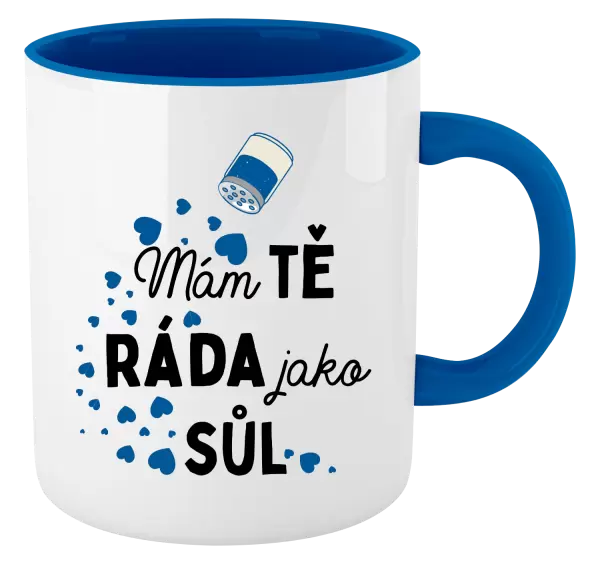 Hrnek Mám tě ráda jako sůl