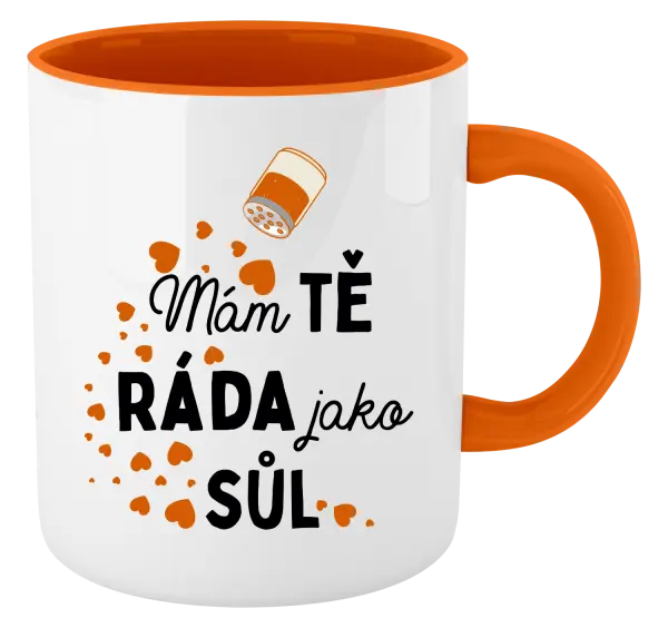 Hrnek Mám tě ráda jako sůl