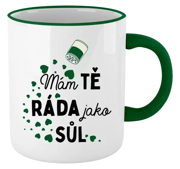 Hrnek Mám tě ráda jako sůl