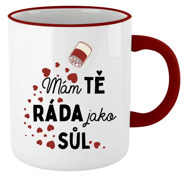 Hrnek Mám tě ráda jako sůl