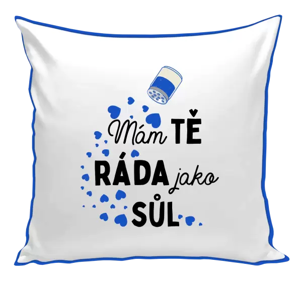 Polštář Mám tě ráda jako sůl