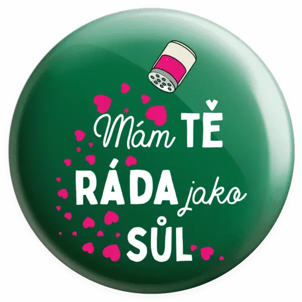 Placka Mám tě ráda jako sůl