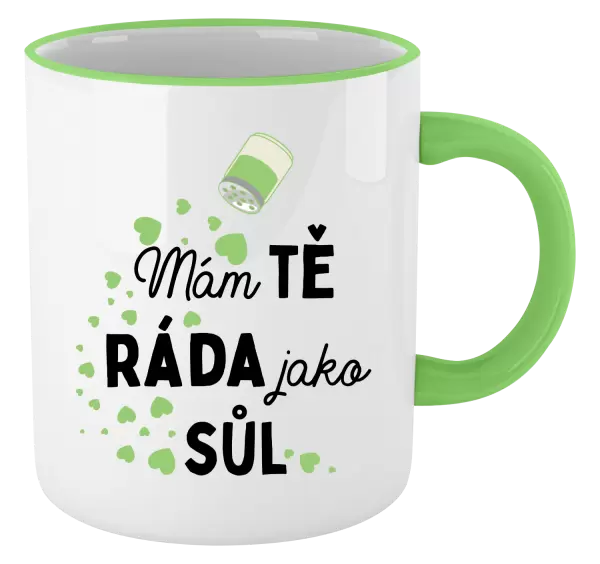 Hrnek Mám tě ráda jako sůl