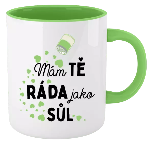 Hrnek Mám tě ráda jako sůl