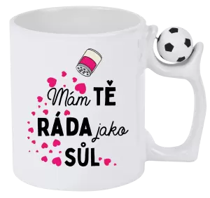 Hrnek Mám tě ráda jako sůl