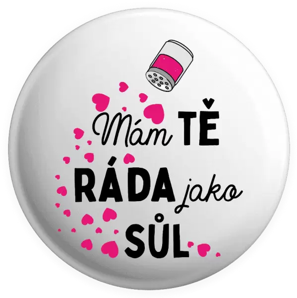 Placka Mám tě ráda jako sůl
