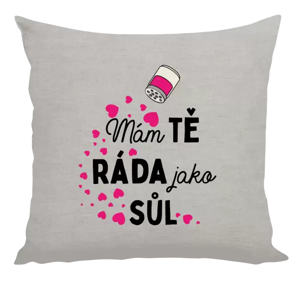 Polštář Mám tě ráda jako sůl