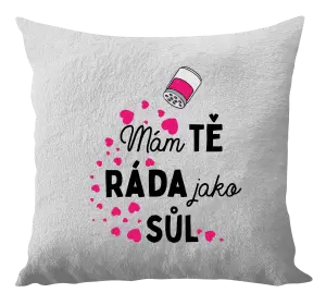 Polštář Mám tě ráda jako sůl